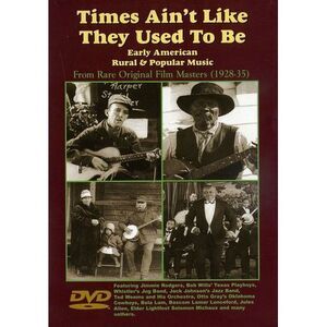 Times Ain't Like They Used to Be: Early American and Popular Rural Music